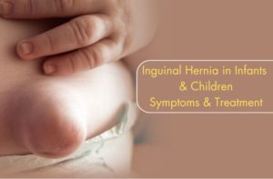 Inguinal Hernia in Infants & Children: Symptoms & Treatment