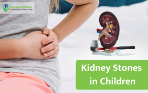 Kidney Stones in Children: Effective Treatment and Prevention Tips