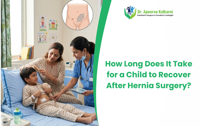 How Long Does a Child Take to Recover After Hernia Surgery?